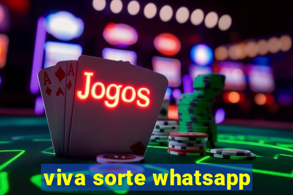 viva sorte whatsapp